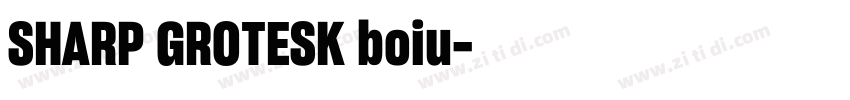 SHARP GROTESK boiu字体转换